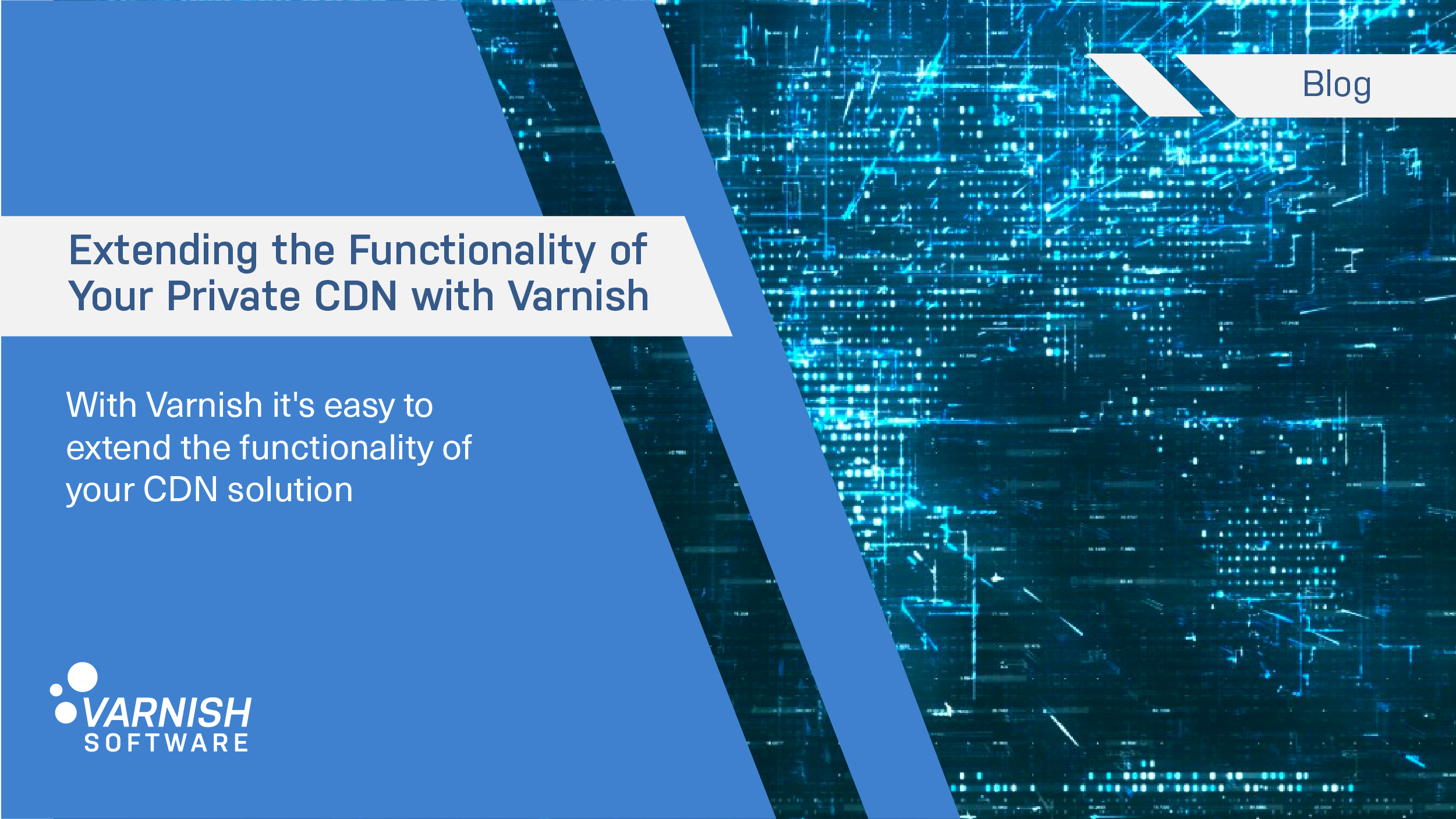 Extending the Functionality of Your Private CDN with Varnish